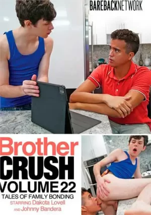 Brother Crush 22. Naughty brothers fusing for gay bareback fucks in kitchen and bedroom, with older boys teaching younger brothers suck dicks and raw sex.