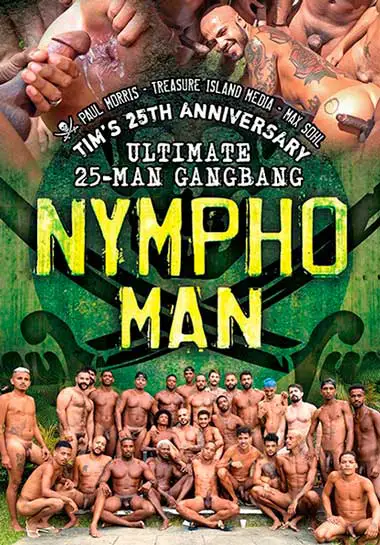 Nympho Man TIM’s 25th Anniversary Ultimate Gangbang