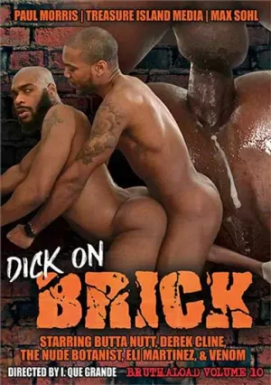 Bruthaload 10 Dick on Brick. Eight fuck scenes hardcore ebony porn from director Que Grande, featuring Derek Cline, Avatar Akyia and other black gay men.
