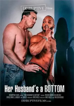 Her Husband's a Bottom. Gay porn parody with interracial sex and incest porn scene of daddy and stepson. Hairy daddies ready to fuck son's.