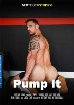 Pump It (Next Door). Bareback porn scenes of gay fucking, including intimate bedroom scenes and gym workouts showcasing intense hot fucks of scene.