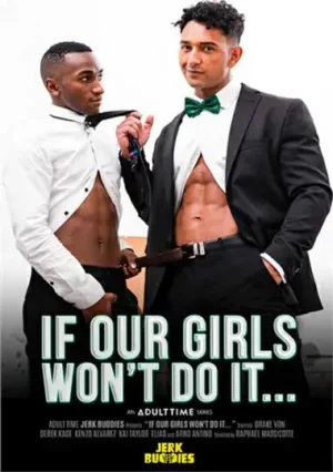 If Our Girls Won't Do It. Sex exploration of straight guys turning gay for their best buddies, moving from denial to desire through escalating raw fuck.