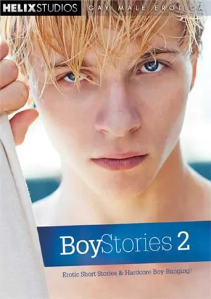 Boy Stories 2 (Helix). Gay adult movie where everyday situations turn into hot gay sex: anal, oral and rimming featuring hot young boys. Download now +18.