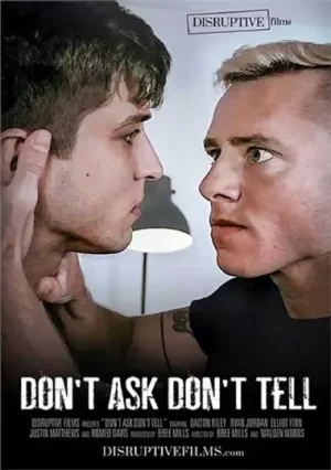Don't Ask Don't Tell. Join muscle men for a movie night full of twists, while military muscle hot soldiers explore unexpected sex amid a weekend retreat.