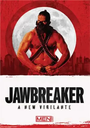 Jawbreaker A New Vigilante. Witness jaw-dropping gay porn parody action. Experience intense muscle men fuck, stand and carry, and military style raw sex.