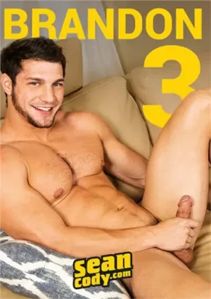 Brandon 3. Full Gay Porn Film by Sean Cody. Watch high-quality, condom-free anal and oral sex scenes featuring muscular British hunk Brandon and hot guys.