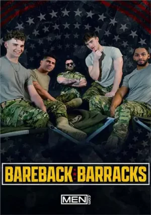 Bareback Barracks. Gay porn film delivers virile recruits in hot sex. Sneaky fucking spans obstacle courses, private inspections, and spicy threesomes.