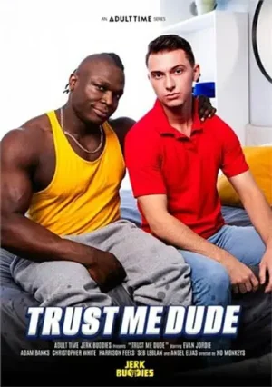 Trust Me Dude gay porn download: Explore this Adult Time hit about best friends turning their curiosity into intense intimacy in this 2026 release.