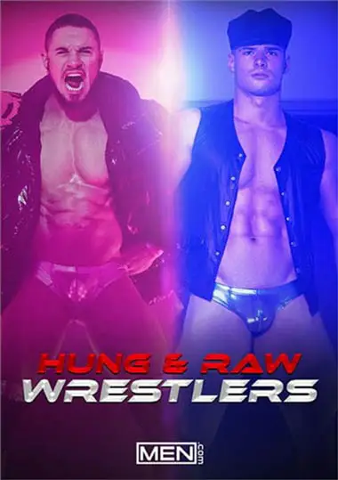 Hung and Raw Wrestlers