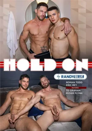 Hold On Gay Porn – gay-top porn lovers enjoy sizzling bodies, raw dominance & intense crew action in this 2026 Randy Blue release.